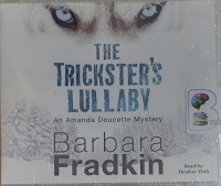 The Tricker's Lullaby written by Barbara Fradkin performed by Heather Firth on MP3 CD (Unabridged)